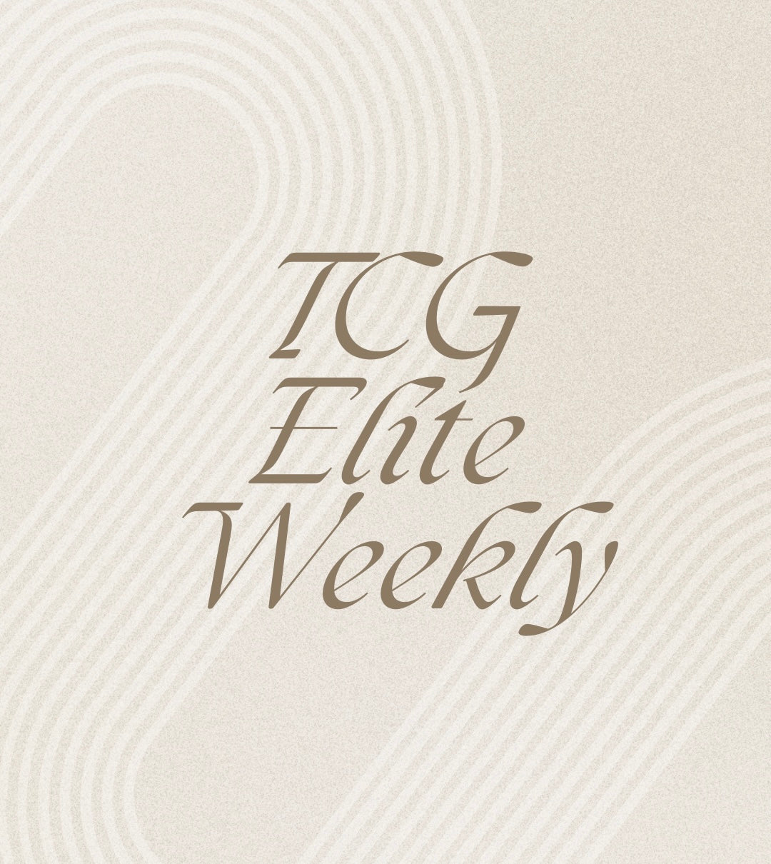TCG Elite Weekly